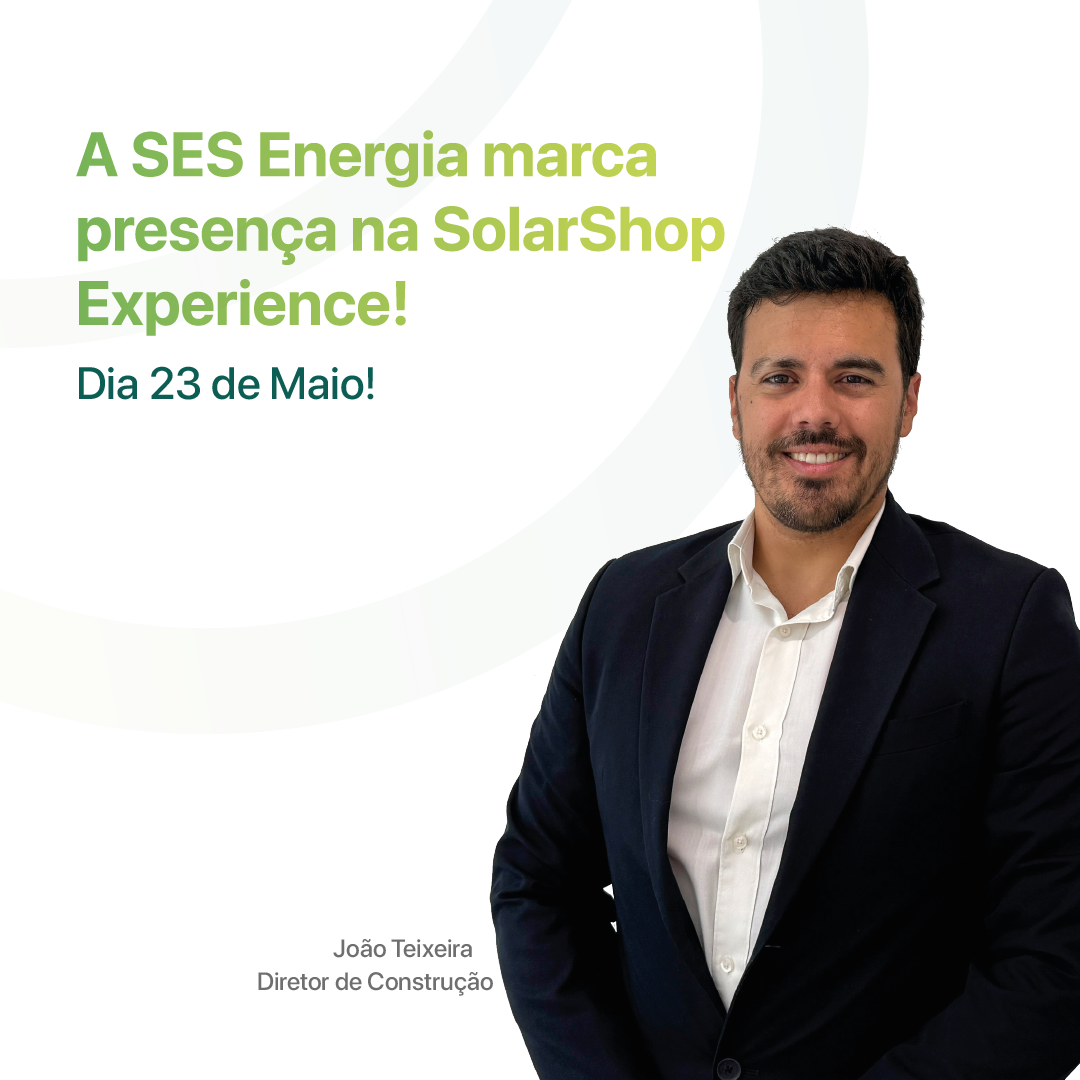 A SES Energia marca presença na SolarShop Experience! 1